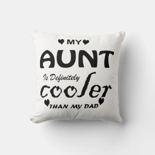 mijn tante is zeker koeler dan mijn vader kussen