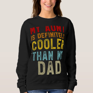 Mijn tante is zeker koeler dan mijn vader meisje j trui