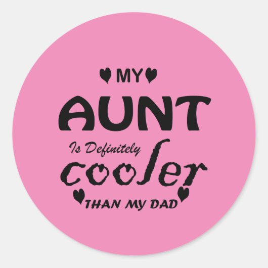 mijn tante is zeker koeler dan mijn vader ronde sticker (Voorkant)