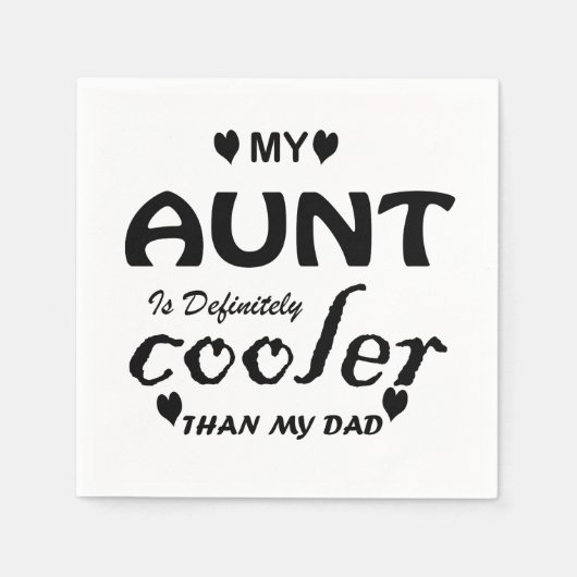 mijn tante is zeker koeler dan mijn vader servet (Voorkant)