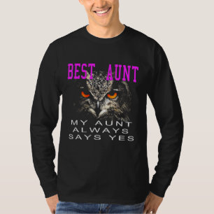 Mijn tante zegt altijd ja werelden beste tante t-shirt
