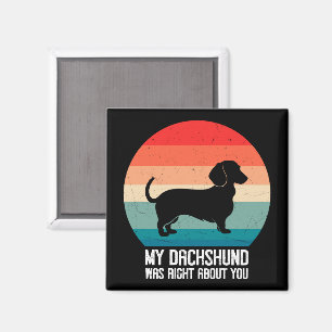 Mijn teckel had gelijk over je hond retro magneet
