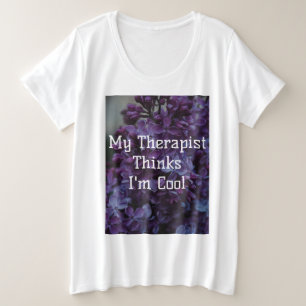 Mijn therapeut denkt dat ik cool ben grote maat t-shirt