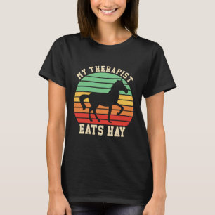 Mijn therapeut eet hooi grappig paardrijden retro t-shirt