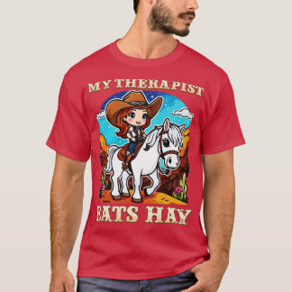 Mijn therapeut eet hooi ik paardenliefhebbers in p t-shirt