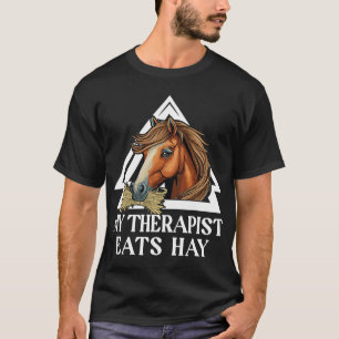 Mijn therapeut eet hooi paard ruiter paarden liefh t-shirt