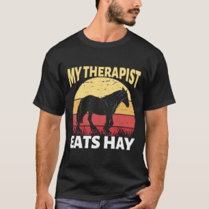 Mijn therapeut eet hooi paard ruiterpaard r t-shirt