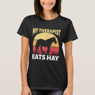 Mijn therapeut eet hooi paard ruiterpaard r t-shirt