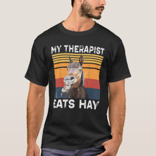 Mijn therapeut eet hooi paardrijden voor t-shirt