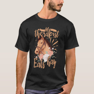 Mijn therapeut eet hooi paardrijders kostuum paard t-shirt