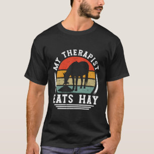 Mijn therapeut eet hooi paardrijpaarden t-shirt