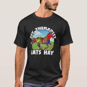 Mijn therapeut eet hooipaard t-shirt