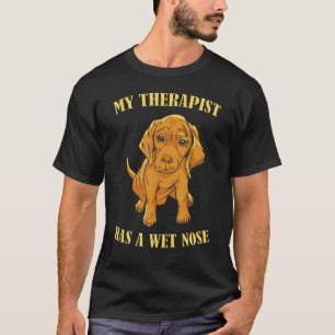 Mijn therapeut heeft een arts met een natte neus d t-shirt