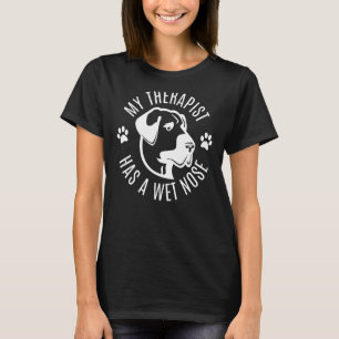 Mijn therapeut heeft een natte neus hond eigenaar  t-shirt