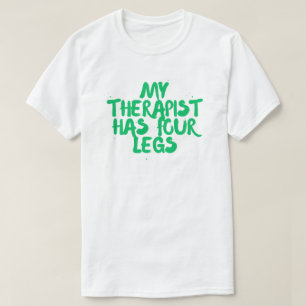 Mijn therapeut heeft vier poten – Humor voor honde T-shirt