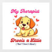 Mijn therapeut kwijlt een beetje raamsticker (Vel)