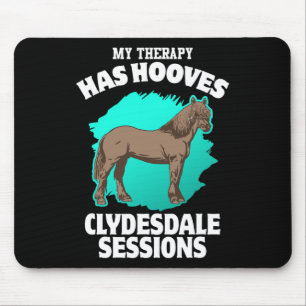 Mijn therapie heeft Hooves Clydesdale Sessions Hor Muismat