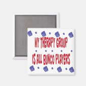 mijn therapiegroep is alle bunco spelers magneet (Voorkant / Achterkant)
