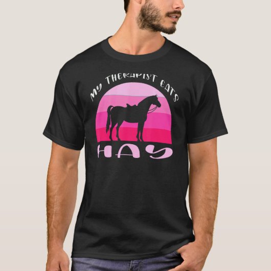 Mijn Therapist Eats Hay Equestrian T-shirt (Voorkant)