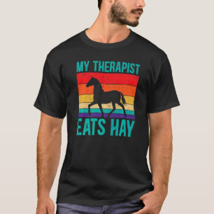 Mijn Therapist Eats Hay Horseback Equestrian T-shirt