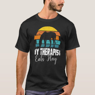 Mijn therapist eet een hay voor paardenmeisjes t-shirt