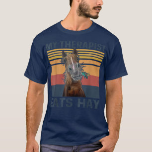 Mijn Therapist eet hay Funny Horse Lover T-shirt