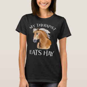 Mijn Therapist eet Hay Haflinger Horse T-shirt