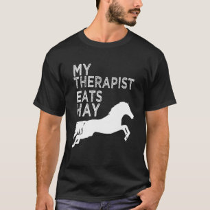 Mijn Therapist eet hay Horseback Riders Horse Them T-shirt
