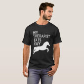 Mijn Therapist eet hay Horseback Riders Horse Them T-shirt (Voorkant volledig)