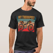 Mijn therapist Funny Bike Rider Cycling Cyclist T-shirt (Voorkant)