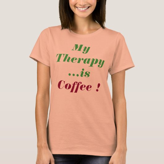 "Mijn #Therapy is #Coffee" T-shirt (Voorkant)