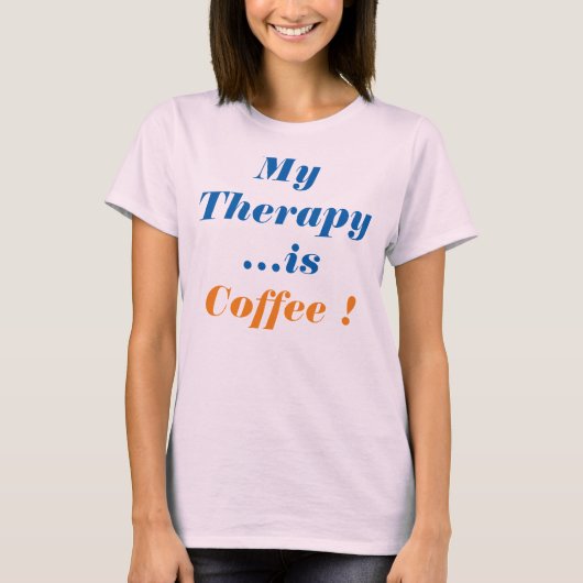 "Mijn #Therapy is #Coffee" T-shirt (Voorkant)