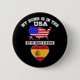 Mijn thuis is in de VS mijn hart is in Spanje Ronde Button 5,7 Cm