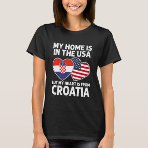 Mijn Thuis VS Mijn Hart Kroatië Kroatisch Amerikaa T-shirt