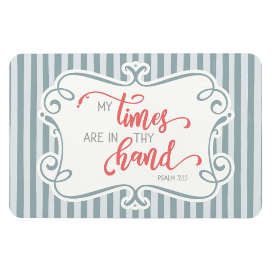 Mijn tijd zit in je hand; Psalm 31:15 Magneet (Horizontaal)