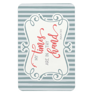 Mijn tijd zit in je hand; Psalm 31:15 Magneet