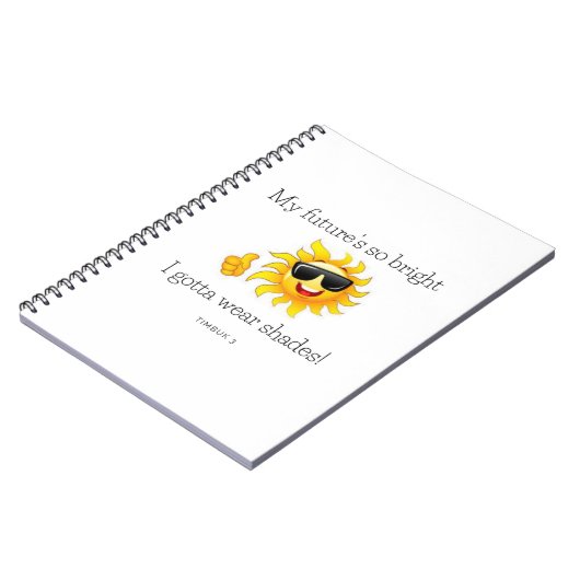 Mijn toekomst is zo helder, ik moet schaduwen draa notitieboek (Linkerzijde)