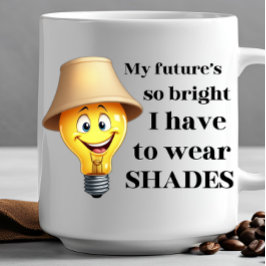 Mijn toekomst ziet er zo rooskleurig uit dat ik SH Koffiemok