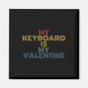Mijn toetsenbord is mijn Valentijn Grappige Valent Magneet