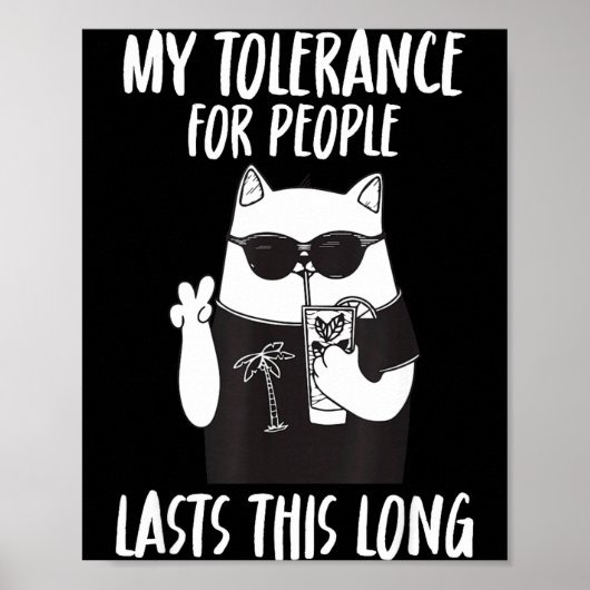 Mijn tolerantie voor mensen duurt zo lang grappige poster (Voorkant)
