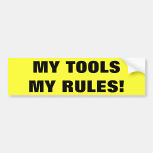 Mijn tools Mijn regels Bumpersticker