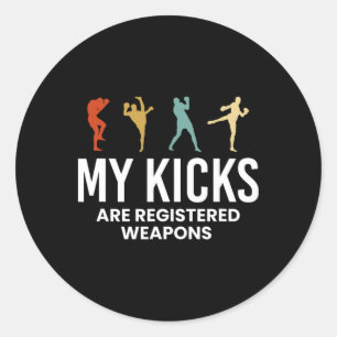 Mijn trappen zijn geregistreerde wapens Kickboksen Ronde Sticker