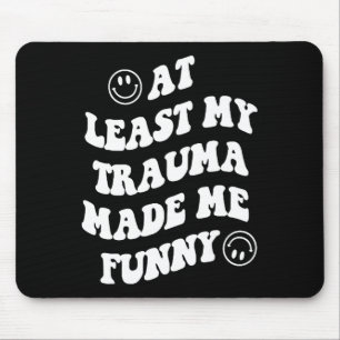 Mijn trauma maakte me tenminste bewust van mijn ge muismat