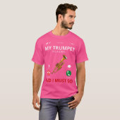 Mijn trompet roept - Grappige trompet T-shirt (Voorkant volledig)