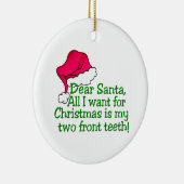 Mijn twee voorste Tanden. Keramisch Ornament (Rechts)