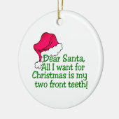 Mijn twee voorste Tanden. Keramisch Ornament (Links)