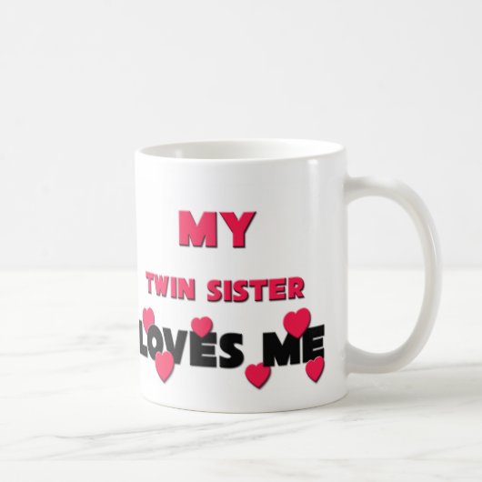 Mijn tweelingzuster houdt van me koffiemok (Rechts)