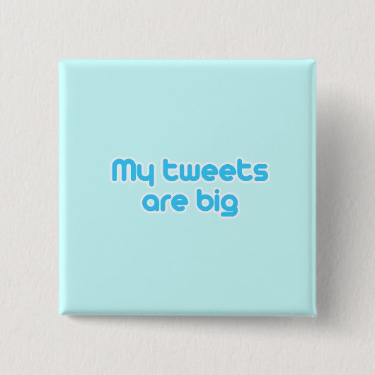 Mijn tweets zijn groot vierkante button 5,1 cm (Voorkant)