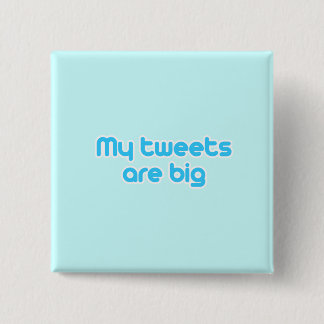 Mijn tweets zijn groot vierkante button 5,1 cm