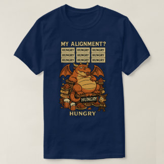 Mijn uitlijning? Hungry Dragon-T-shirt T-shirt
